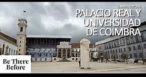Universidad y Palacio Real de Coimbra. Visita Guiada Completa