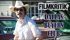 DALLAS BUYERS CLUB - Kritik - Kein Film für nebenbei