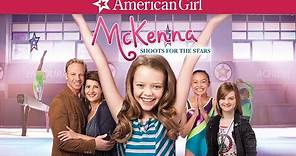 An American Girl: Mckenna Shoots for the Stars | Trailer | Now on Blu-ray & DVD