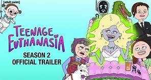 Teenage Euthanasia Season 2 | Official Trailer | Adult Swim UK 🇬🇧