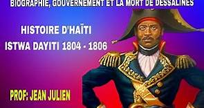 Jean Jacques Dessalines 1er Empereur d'Haïti - Biographie, Gouvernement sa Mort - Histoire d'Haïti