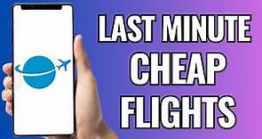 How To Get Last Minute Cheap Flights