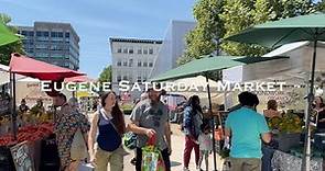 WALKING: Downtown Eugene, OR- Saturday Market