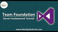 Team Foundation Server Fundamental to Advanced Tutorials For Beginners