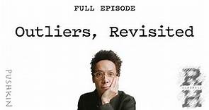 Outliers, Revisited | Revisionist History | Malcolm Gladwell