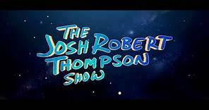 The Josh Robert Thompson Show (unaired comedy special)