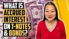 Accrued Interest On Treasury Notes & Bonds | What Is Accrued Interest?