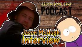 South Park Crap Podcast - Jason McHugh Interview: Part 1 | #southpark #podcast #interview