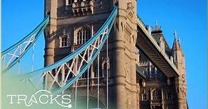 The Secrets of London's Bridges (Travel History Documentary) | TRACKS