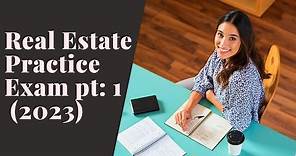Real Estate Practice Exam Questions 1-50 (2023)