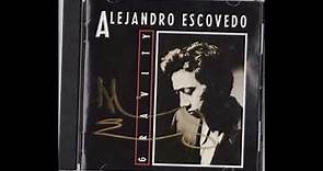 Alejandro Escovedo - Gravity 1979 Full Album
