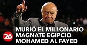 Murió el millonario magnate egipcio Mohamed Al Fayed, el ultimo suegro de la princesa Diana