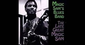 Magic Sam's Blues Band - The Late Great Magic Sam