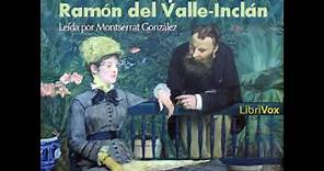 Sonata de otoño: memorias del marqués de Bradomín by Ramón del VALLE-INCLÁN | Full Audio Book