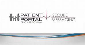 TRICARE Online Patient Portal -Secure Messaging