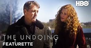 The Undoing: The Craft Behind The Series (Featurette) | HBO