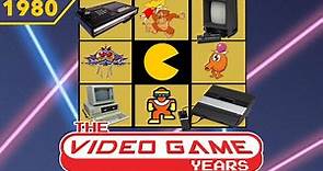 The Video Game Years 1980 - Full Gaming History Documentary