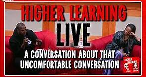 A Conversation About That Uncomfortable Conversation With Emmanuel Acho | Higher Learning