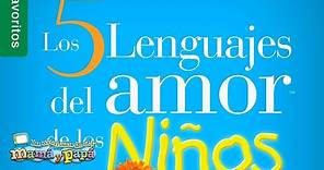 Los 5 lenguajes del amor en los niños