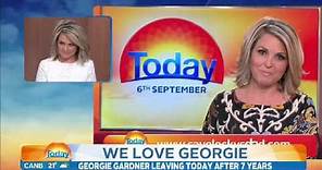 Georgie Gardner's leaving TODAY