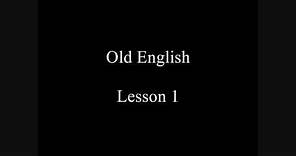 Old English Lesson 1 : Pronounciation