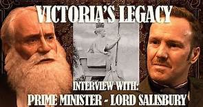 1896 Interview with the Prime Minister, Lord Salisbury; - part of the ‘Victoria’s Legacy’ Series