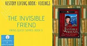 The Invisible Friend (Viking Quest Series Book 3) | History Living Book