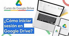 Cómo iniciar sesión en Google Drive | Curso de Google Drive