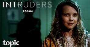 Intruders | Series Trailer | Topic