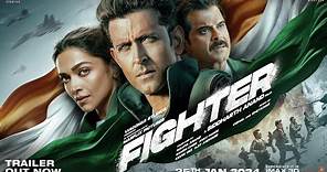 FIGHTER (Official Trailer): Hrithik Roshan,Deepika Padukone,Anil Kapoor | Siddharth Anand | 25th Jan