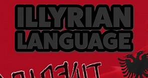Illyrian Language - An Insight into a Lesser Known Indo-European Language