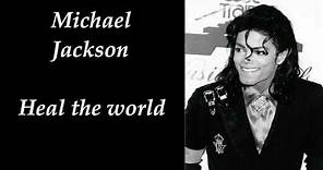 Michael Jackson - Heal the world (make it a better place)