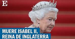 Muere la Reina Isabel II | EL PAÃS