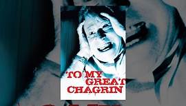 To My Great Chagrin: The Unbelievable Story of Brother Theodore