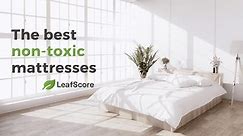 The 7 Best Organic & Non-Toxic Mattresses in a Box
