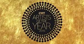 CMT Artists of the Year 2015 - December 2 at 8/7c
