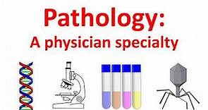 What is Pathology? (Laboratory Medicine, Molecular Testing, Pathology Residency, Fellowship, Career)