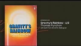 102 - Gravity's Rainbow by Thomas Pynchon (1/2)