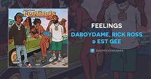 DaBoyDame, Rick Ross & EST Gee - Feelings (AUDIO)