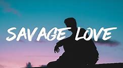 Jason Derulo - SAVAGE LOVE (Prod. Jawsh 685) (Lyrics)