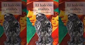 El Halcón Maltés : Obra Clásica De La Literatura Policiaca | Audiolibro