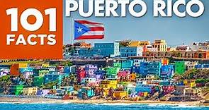 101 Facts About Puerto Rico