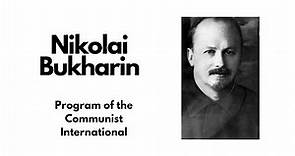 Nikolai Bukharin - Program of the Communist International, 1922