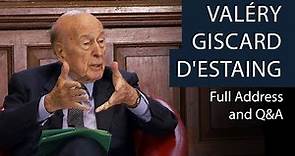 Valéry Giscard d'Estaing | Full Address and Q&A | Oxford Union