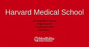 Harvard Medical School Acceptance Rate, Average GPA & MCAT | MedEdits