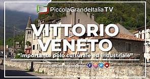 Vittorio Veneto - Piccola Grande Italia