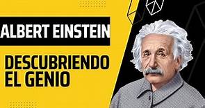Descubriendo el Genio: La Vida y Legado de Albert Einstein