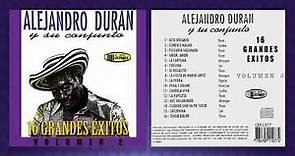 Alejandro Duran y su conjunto - 16 Grandes Éxitos (Álbum Completo) #Vallenato