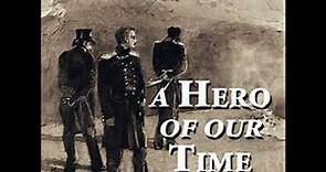 A Hero of Our Time by Mikhail Yurevich LERMONTOV read by Kevin W. Davidson | Full Audio Book