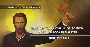 Letter from St. Francis Xavier to the King John III of Portugal | 23rd June 1549